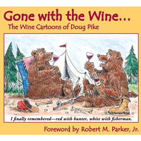 Gone with the Wine: The Wine Cartoons of Doug Pike [Paperback]