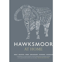 Hawksmoor at Home: Meat - Seafood - Sides - Breakfasts - Puddings - Cocktails [Hardcover]