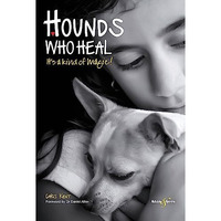 Hounds Who Heal: People and Dogs - Its a Kind of Magic [Paperback]