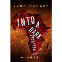 Into a Dark Frontier [Paperback]