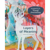 Layers of Meaning: Elements of Visual Journaling [Paperback]