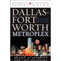 Lone Star Guide to the Dallas/Fort Worth Metroplex, Revised [Paperback]