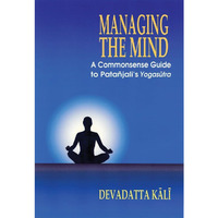 Managing The Mind: A Commonsense Guide To Patanjali'syogasutra [Paperback]