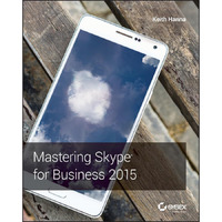 Mastering Skype for Business 2015 [Paperback]