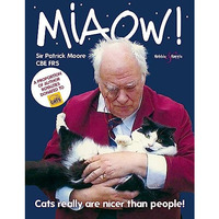 Miaow!: Cats Really are Nicer Than People! [Paperback]