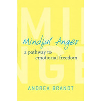 Mindful Anger: A Pathway to Emotional Freedom [Hardcover]