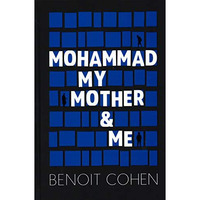 Mohammad, My Mother & Me [Hardcover]