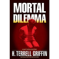 Mortal Dilemma: A Matt Royal Mystery [Paperback]