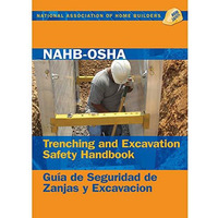 NAHB-OSHA Trenching and Excavation Safety Handbook, English-Spanish [Paperback]