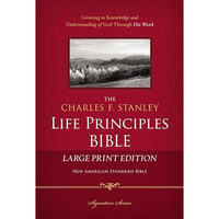 NASB, The Charles F. Stanley Life Principles Bible, Large Print, Hardcover: Larg [Hardcover]