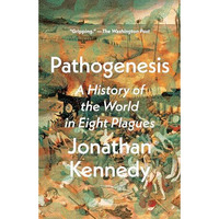 Pathogenesis: A History of the World in Eight Plagues [Paperback]