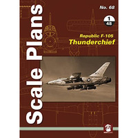 Republic F-105 Thunderchief: 1/48 Scale [Paperback]