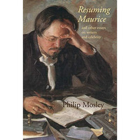 Resuming Maurice: And Other Essays on Writers and Celebrity [Paperback]