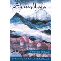 Shambhala: The Fascinating Truth behind the Myth of Shangri-la [Paperback]