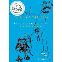 Tails of the City: Confessions of a Manhattan Pet Vet [Hardcover]