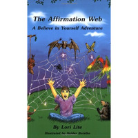 The Affirmation Web: A Believe in Yourself Adventure [Paperback]