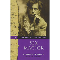 The Best Of The Equinox, Vol. 3: Sex Magick [Paperback]