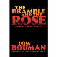 The Bramble and the Rose: A Henry Farrell Novel [Hardcover]