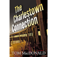 The Charlestown Connection: A Dermot Sparhawk Thriller [Paperback]