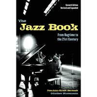 The Jazz Book: From Ragtime to the 21st Century [Paperback]