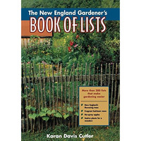 The New England Gardener's Book of Lists [Paperback]