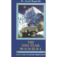 The One Year Manual: Twelve Steps To Spiritual Enlightenment [Paperback]