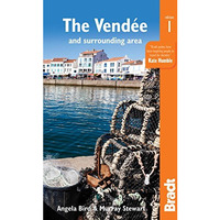 The Vend?e and Surrounding Area: with Nantes and Pornic, plus La Rochelle and th [Paperback]