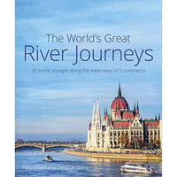 The World's Great River Journeys [Hardcover]