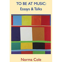 To Be At Music: Essays & Talks [Paperback]