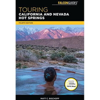 Touring California and Nevada Hot Springs [Paperback]