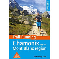 Trail Running - Chamonix and the Mont Blanc Region [Paperback]