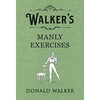 Walker's Manly Exercises [Hardcover]