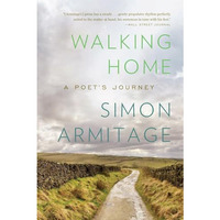 Walking Home: A Poet's Journey [Paperback]