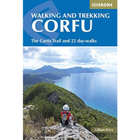 Walking and Trekking on Corfu: The Corfu Trail And 22 Day-Walks [Paperback]