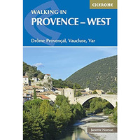 Walking in Provence - West: Drôme Provençal, Vaucluse, Var [Paperback]