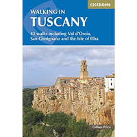 Walking in Tuscany: 43 Walks Including Val d'Orcia, San Gimignano and the Is [Paperback]