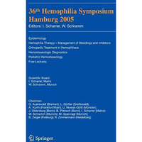 36th Hemophilia Symposium Hamburg 2005: Epidemiology; Hemophilia Therapy - Manag [Paperback]