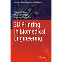 3D Printing in Biomedical Engineering [Paperback]