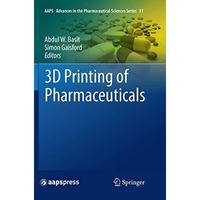 3D Printing of Pharmaceuticals [Paperback]