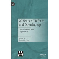 40 Years of Reform and Opening-up: China's Model and Experience [Paperback]