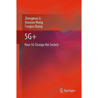 5G+: How 5G Change the Society [Hardcover]