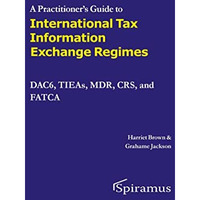 A A Practitioner's Guide To International Tax Information Exchange Regimes:  [Paperback]