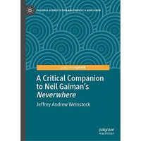 A Critical Companion to Neil Gaiman's  Neverwhere  [Hardcover]