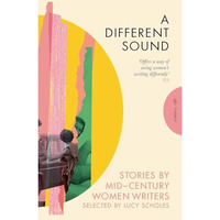 A Different Sound: Stories by Mid-Century Women Writers [Paperback]