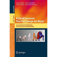 A List of Successes That Can Change the World: Essays Dedicated to Philip Wadler [Paperback]