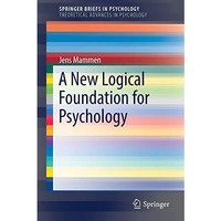 A New Logical Foundation for Psychology [Paperback]