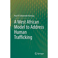 A West African Model to Address Human Trafficking [Hardcover]