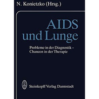 AIDS und Lunge: Probleme in der Diagnostik  Chancen in der Therapie [Paperback]