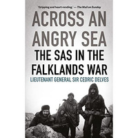 Across an Angry Sea: The SAS in the Falklands War [Paperback]