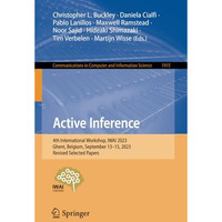 Active Inference: 4th International Workshop, IWAI 2023, Ghent, Belgium, Septemb [Paperback]